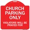 Signmission Church Parking Only Violators Will Be Prayed For Heavy-Gauge Aluminum Architectural Sign A-DES-RW-1818-9859 - alternate 1